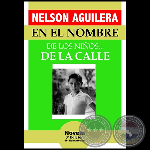 EN EL NOMBRE DE LOS NIÑOS DE LA CALLE - 3ª EDICIÓN 18ª REIMPRESIÓN - Autor NELSON AGUILERA - Año 2020